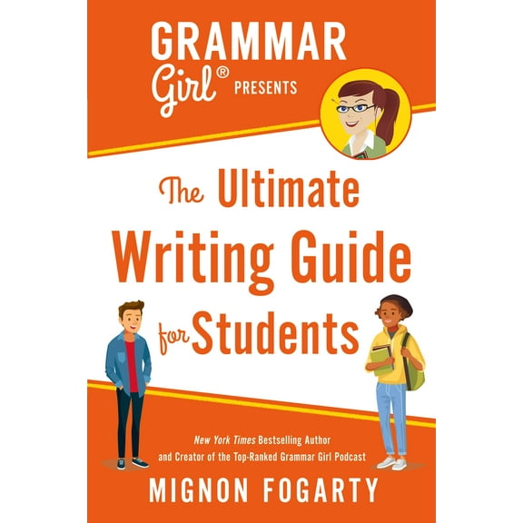 Quick & Dirty Tips: Grammar Girl Presents the Ultimate Writing Guide for Students (Paperback)