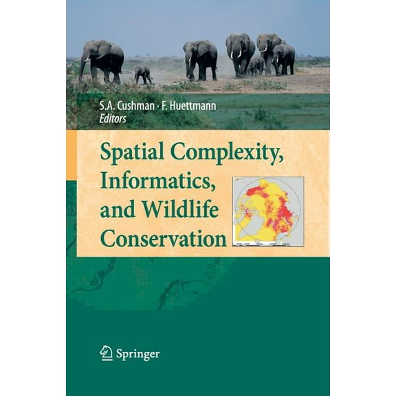 Spatial Complexity, Informatics, and Wildlife Conservation, (Paperback)