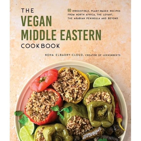Le Livre de Cuisine Végétalien du Moyen-Orient: 60 Recettes Irrésistibles à Base de Plantes d'Afrique du Nord, de Levant, de la Péninsule Arabique et au-Delà