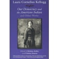 thumbnail image 2 of Iroquois and Their Neighbors Laura Cornelius Kellogg: Our Democracy and the American Indian and Other Works, (Paperback), 2 of 2