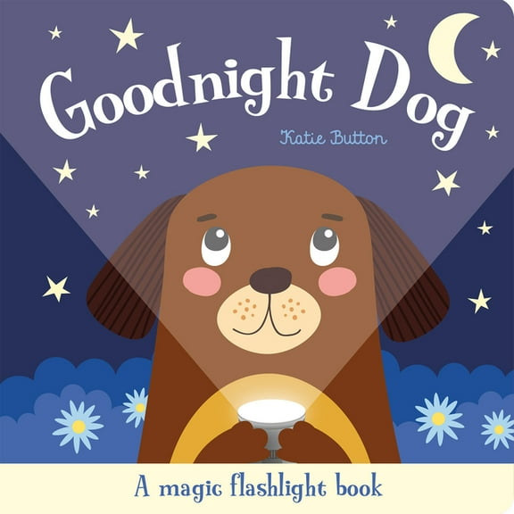 Magic Flashlight Books Goodnight Dog, (Board Book)