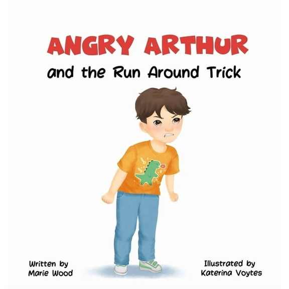 Kindful Kids Angry Arthur and The Run Around Trick: (A Kindful Kids Book about Learning to Manage Big Feelings), (Hardcover)