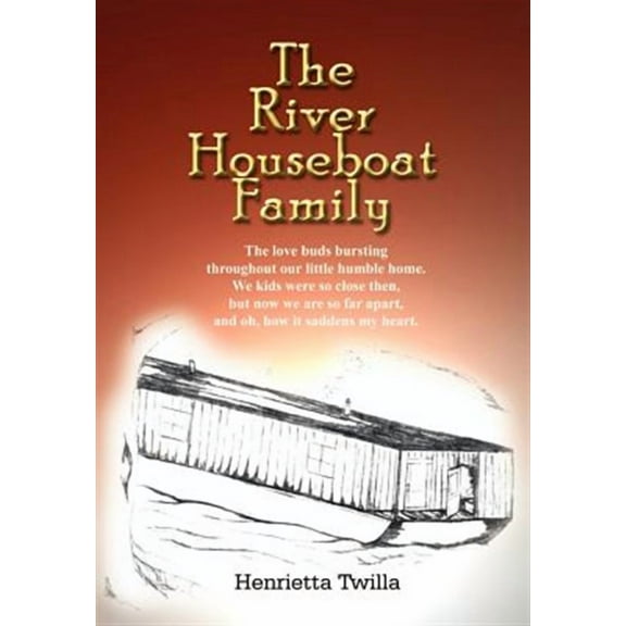 The River Houseboat Family (Hardcover) by Henrietta Twilla