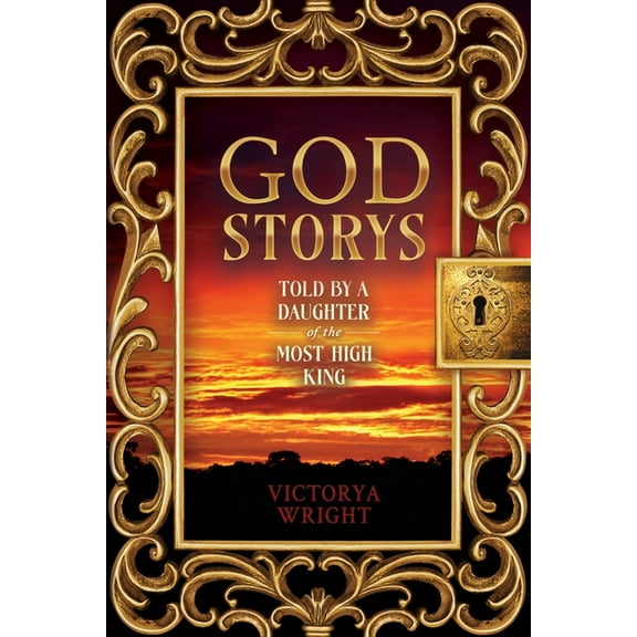 God Storys: Told By a Daughter of the Most High King, (Paperback)