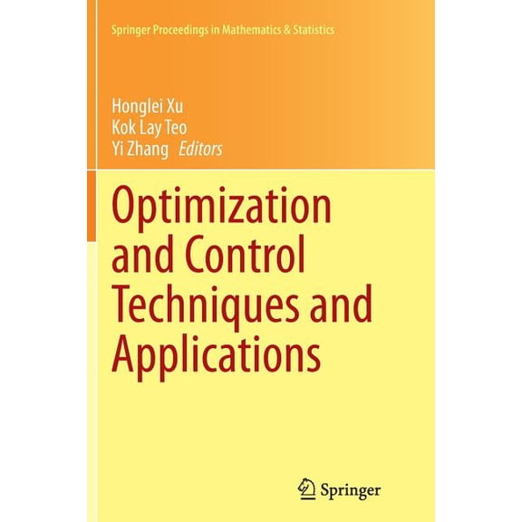 Springer Proceedings in Mathematics &amp Optimization and Control Techniques and Applications, Book 86, (Paperback)