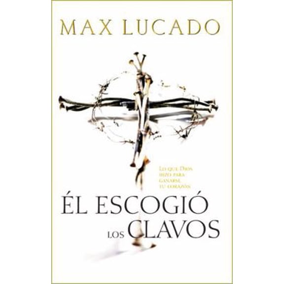 Pre-Owned El Escogio los Clavos = He Chose the Nails = He Chose the Nails = He Chose the Nails (Paperback) 0881136093 9780881136098