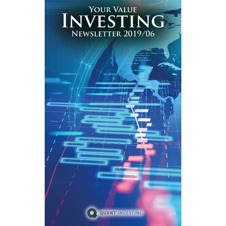 2019 06 Your Value Investing Newsletter by Quant Investing / Dein Aktien Newsletter / Your Stock Investing Newsletter -