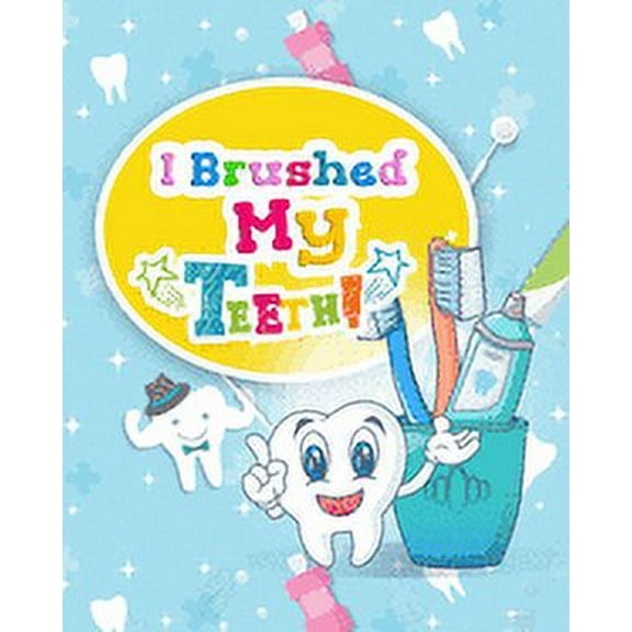 I Brushed My Teeth!: Toothbrush Charts for Kids (Paperback) by Elaine O Hinton