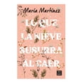 thumbnail image 1 of Lo que la Nieve Susurra al Caer Crossbooks María Martínez, 1 of 2