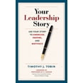 thumbnail image 2 of Pre-Owned Your Leadership Story: Use Your Story to Energize, Inspire, and Motivate (Hardcover) 1626562946 9781626562943, 2 of 2