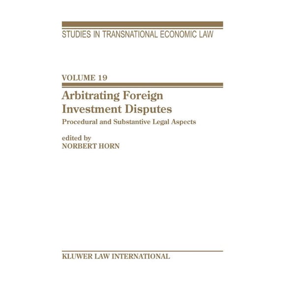 Studies in Transnational Economic Law Se Arbitrating Foreign Investment Disputes, (Hardcover)