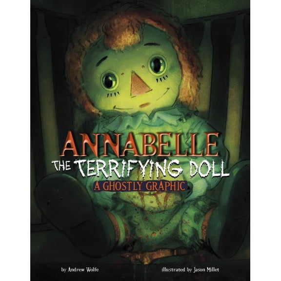 Pre-Owned Ghostly Graphics: Annabelle the Terrifying Doll: A Ghostly Graphic (Hardcover)