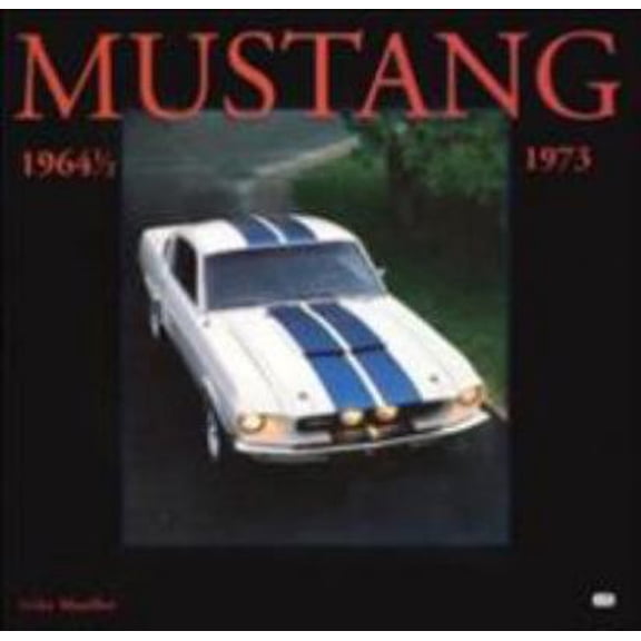 Pre-Owned Mustang 1964 1/2-1973 (Hardcover) 0760307342 9780760307342