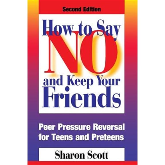 Pre-Owned How to Say No and Keep Your Friends (Paperback) 0874254094 9780874254099