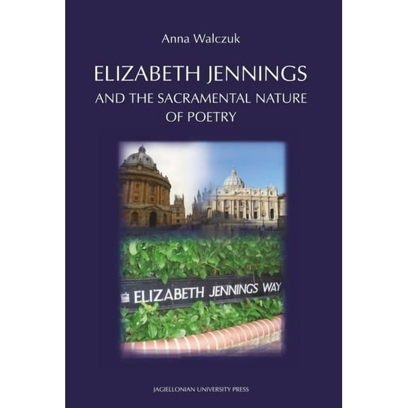 Elizabeth Jennings and the Sacramental Nature of Poetry (Paperback)