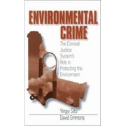 Environmental Crime: The Criminal Justice System′s Role in Protecting the Environment, Used [Paperback]