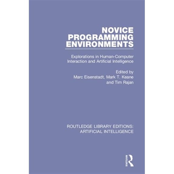 Pre-Owned Routledge Library Editions: Artificial I Novice Programming Environments: Explorations in Human-Computer Interaction and Artificial Intelligence, (Paperback)