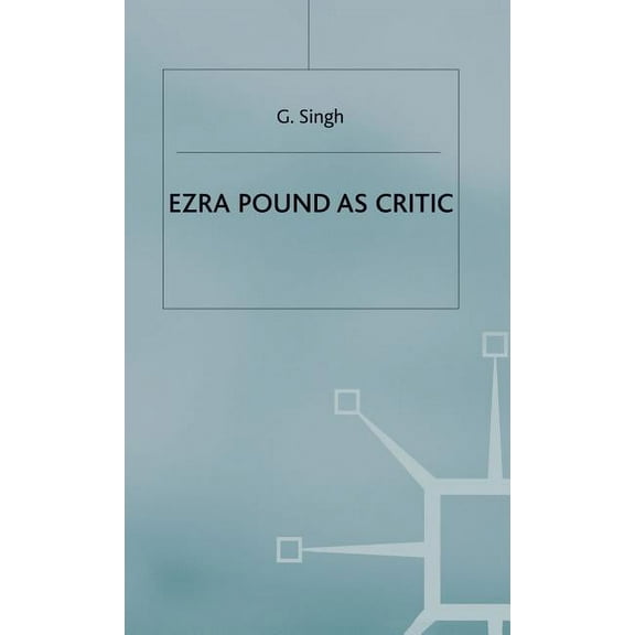 Ezra Pound as Critic, (Hardcover)