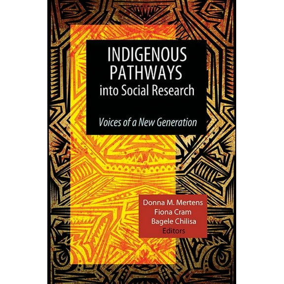 Indigenous Pathways into Social Research : Voices of a New Generation (Paperback)