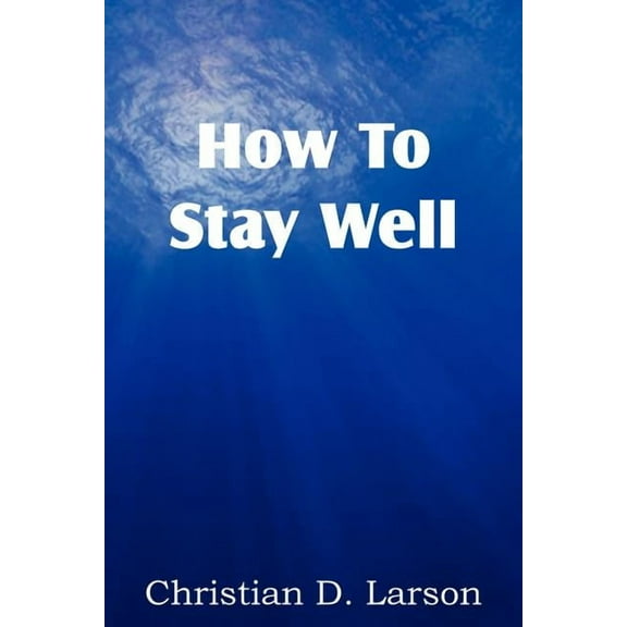 How to Stay Well, (Paperback)