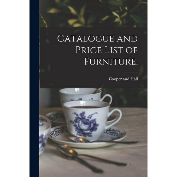 Catalogue and Price List of Furniture. (Paperback)