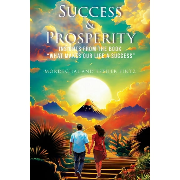 Success & Prosperity: Insights from the Book "What Makes Our Life a Success", (Paperback)