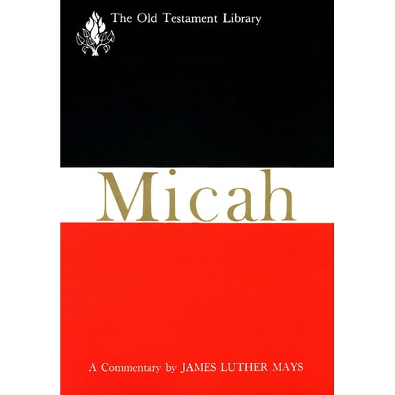 New Testament Library: Micah: A Commentary (Paperback)