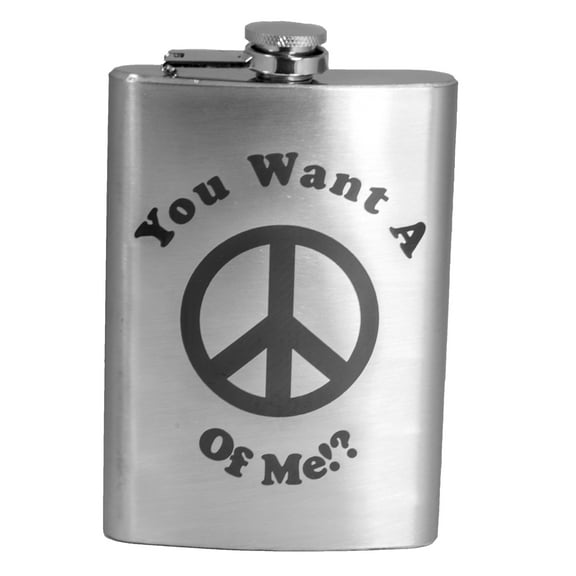 8oz You Want a Peace of Me!? Flask L1