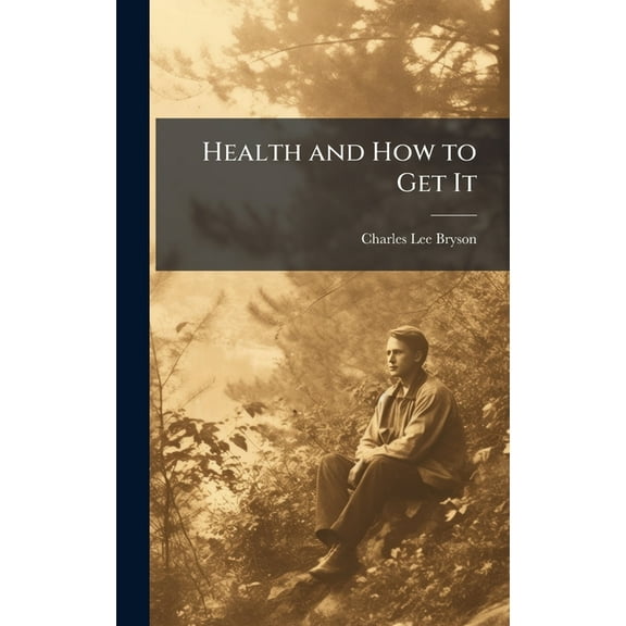 Health and How to Get It, (Hardcover)