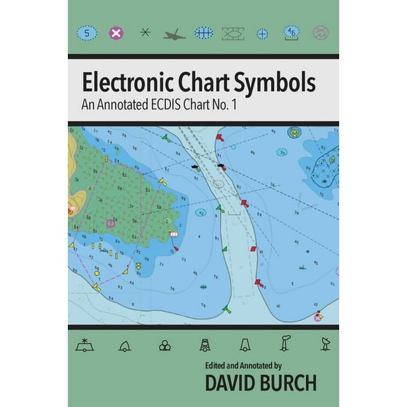 Electronic Chart Symbols: An Annotated ECDIS Chart No. 1, (Paperback)