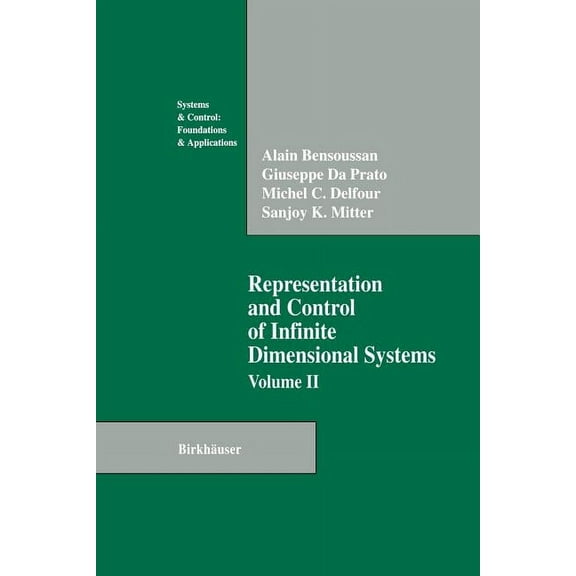 Systems & Control: Foundations & Applica Representation and Control of Infinite Dimensional Systems, (Paperback)