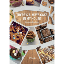 There's Always Cake In My House: Deliciously Easy Bakes (Paperback)