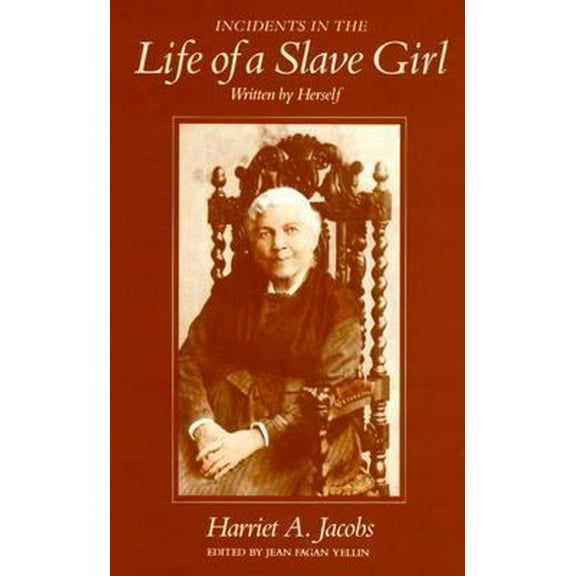 Pre-Owned Incidents in the Life of a Slave Girl, Written by Herself (Paperback) 0674447468 9780674447462