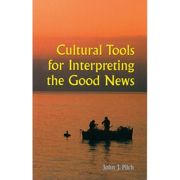 Cultural Tools for Interpreting the Good News (Paperback)