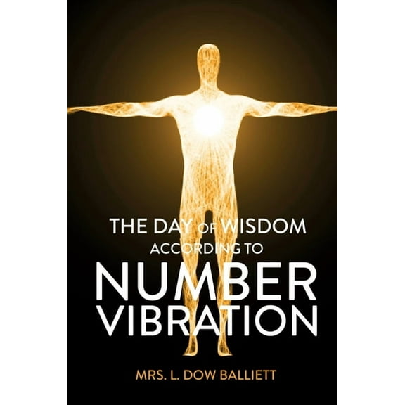 The Day of Wisdom According to Number Vibration, (Paperback)
