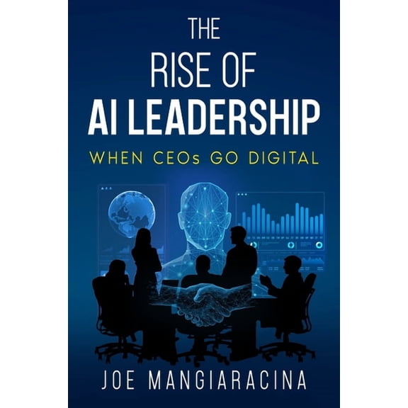 The Rise of AI Leadership: When CEOs go Digital, (Paperback)