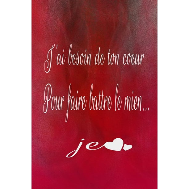J Ai Besoin De Ton Coeur Pour Faire Battre Le Mien Carnet De Notes Original A
