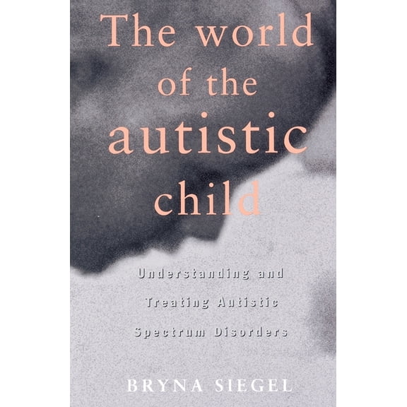 European Political Science The World of the Autistic Child: Understanding and Treating Autistic Spectrum Disorders, (Paperback)