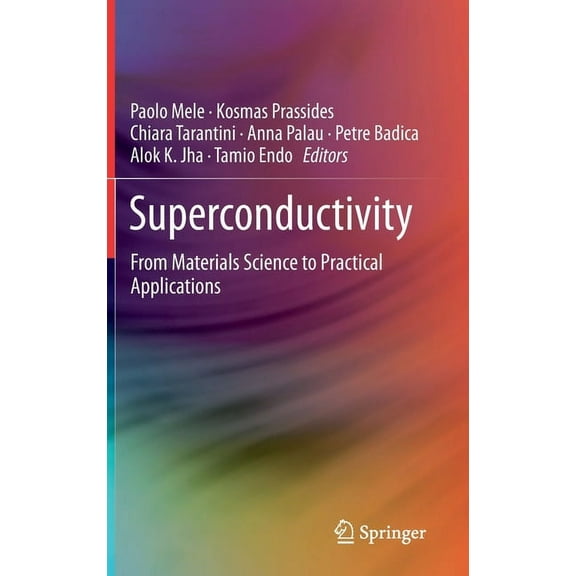 Superconductivity: From Materials Science to Practical Applications, (Hardcover)