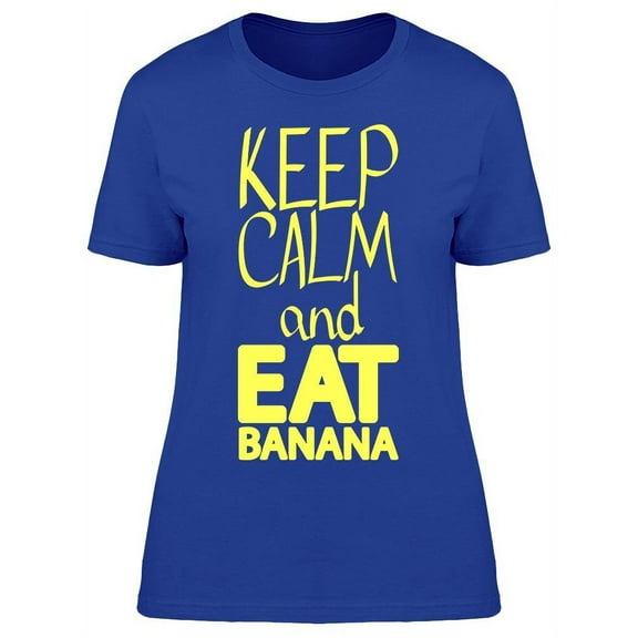 Eat Some Banana T-Shirt Women -Image by Shutterstock Women T-Shirt, Female 3X-Large