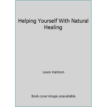 Helping Yourself With Natural Healing, Used [Hardcover]