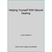 Helping Yourself With Natural Healing, Used [Hardcover]