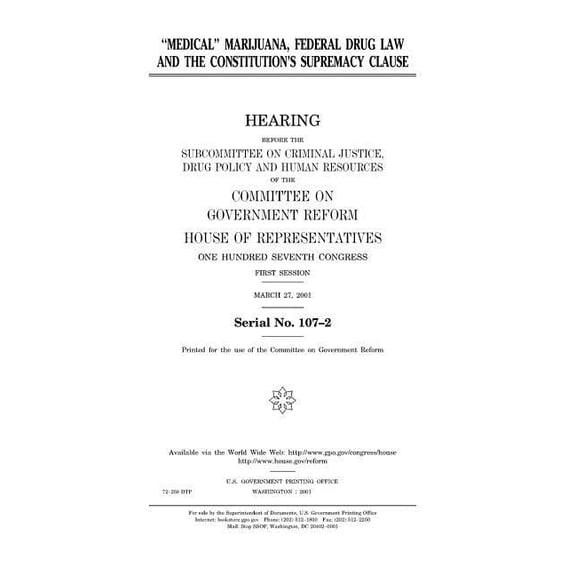 "Medical" marijuana, federal drug law, and the constitution's supremacy clause, (Paperback)