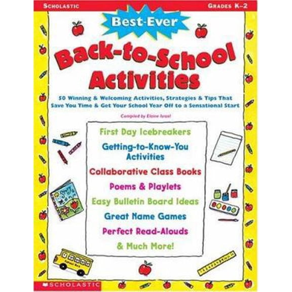 Pre-Owned Best-Ever Back-to-School Activities: 50 Winning & Welcoming Activities, Strategies, & Tips That Save You Time & Get Your School Year Off to a Sensati... (Paperback) 0439304628 9780439304627