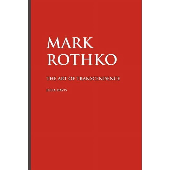 Painters Mark Rothko: The Art of Transcendence, (Paperback)