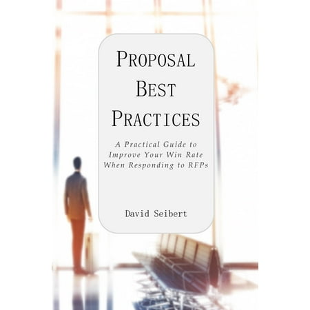Proposal Best Practices: A Practical Guide to Improve Your Win Rate When Responding to RFPs (Best Rated Law Schools)
