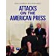 thumbnail image 1 of Attacks on the American Press: A Documentary and Reference Guide (Documentary and Reference Guides), 1 of 1