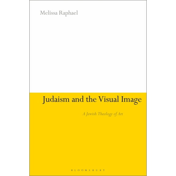 Judaism and the Visual Image: A Jewish Theology of Art, (Paperback)