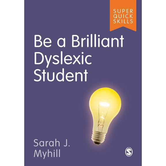 Super Quick Skills Be a Brilliant Dyslexic Student, (Paperback)
