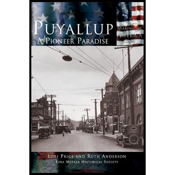 Puyallup: A Pioneer Paradise